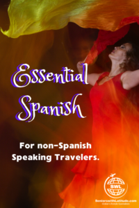 The ultimate guide to Essentail Spanish for the non-Spanish speaking traveler. Just the basics will get you through. #spanish #basicspanish #spanishforbeginners #easyspanish #travelspanish